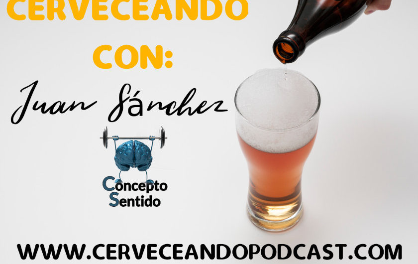 Primer “Cerveceando Con…” mañana a las 19:00 con Juan Sánchez de Concepto Sentido