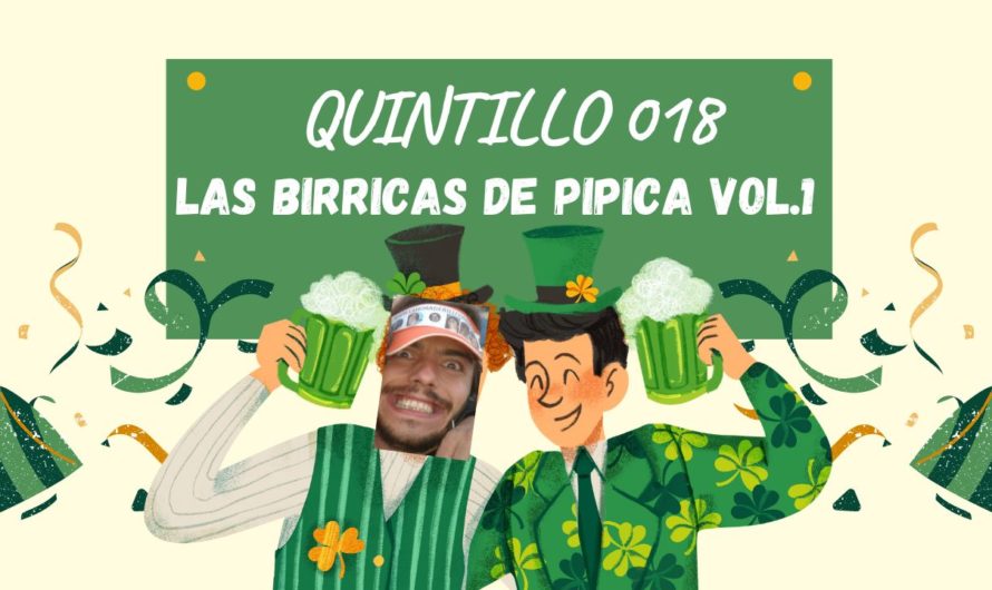 Cerveceando Podcast – El Quintillo 018 – Las birricas de Pipica volumen 1 listo para escuchar