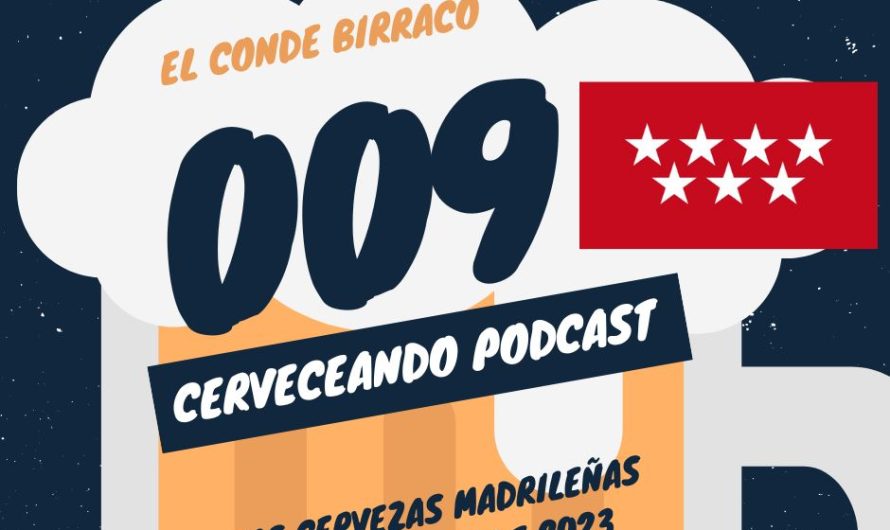 Cerveceando Podcast – Conde Birraco 009 – Las cervezas madrileñas más bebidas 2023 listo para escuchar
