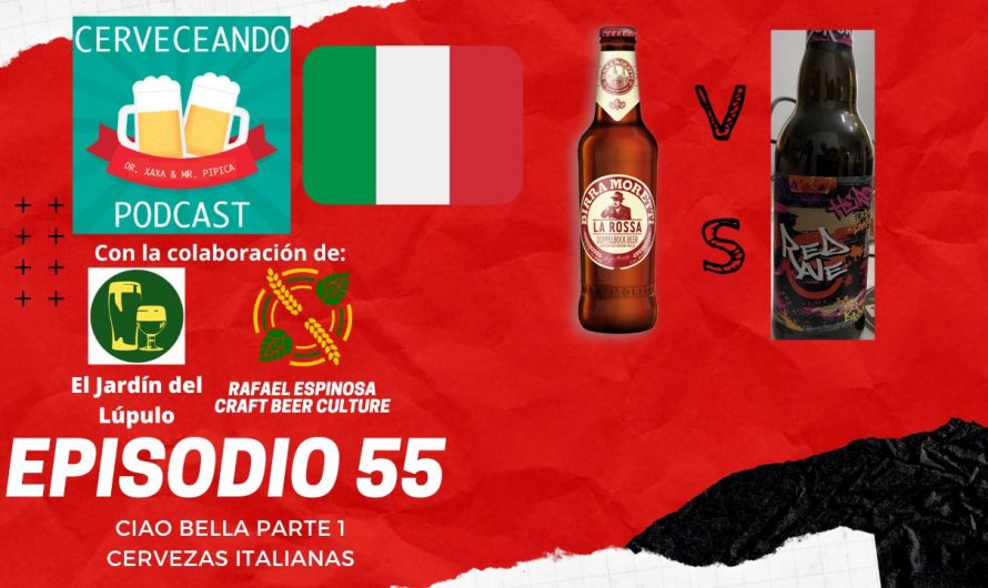 Cerveceando Podcast – Episodio 55 – Ciao Bella, cervezas italianas parte 1 listo para escuchar