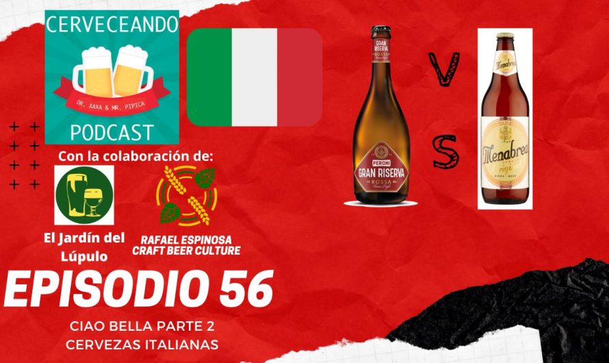 Cerveceando Podcast – Episodio 56 – Ciao Bella, cervezas italianas parte 2 listo para escuchar
