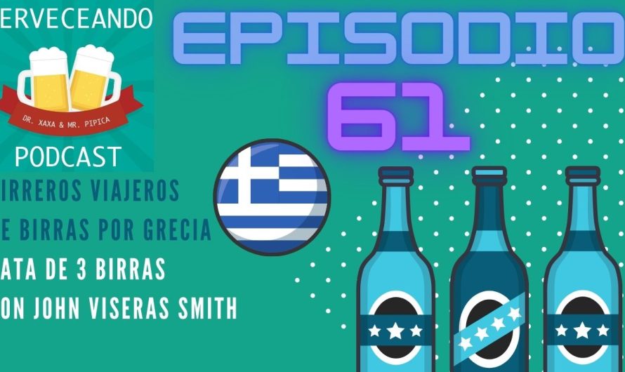 Cerveceando Podcast – Episodio 61 – Birreros viajeros, de birras por Grecia con John Viseras Smith listo para escuchar