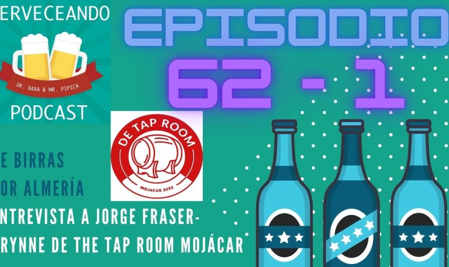 Cerveceando Podcast – Episodio 62 parte 1 – De birras por almería, entrevista a JORGE FRASER-PRYNNE de The Tap Room en Mojácar listo para escuchar