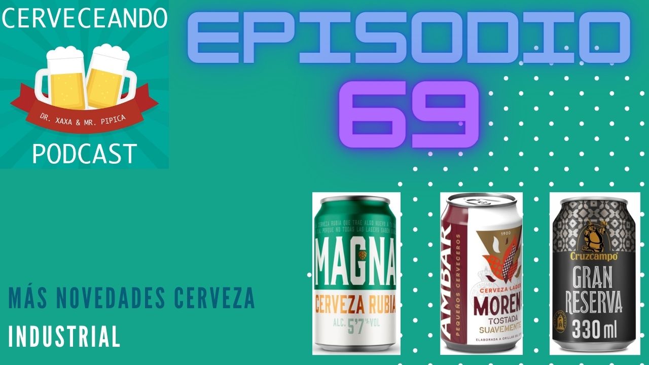 EPISODIO 69 Mas novedades cerveza industrial