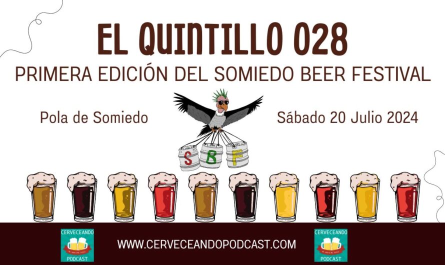 Cerveceando Podcast – El Quintillo 028 – Somiedo Beer Festival primera edición listo para escuchar