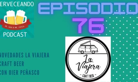 EPISODIO 76 NOVEDADES LA VIAJERA CRAFT BEER