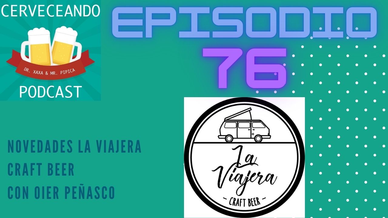 EPISODIO 76 NOVEDADES LA VIAJERA CRAFT BEER