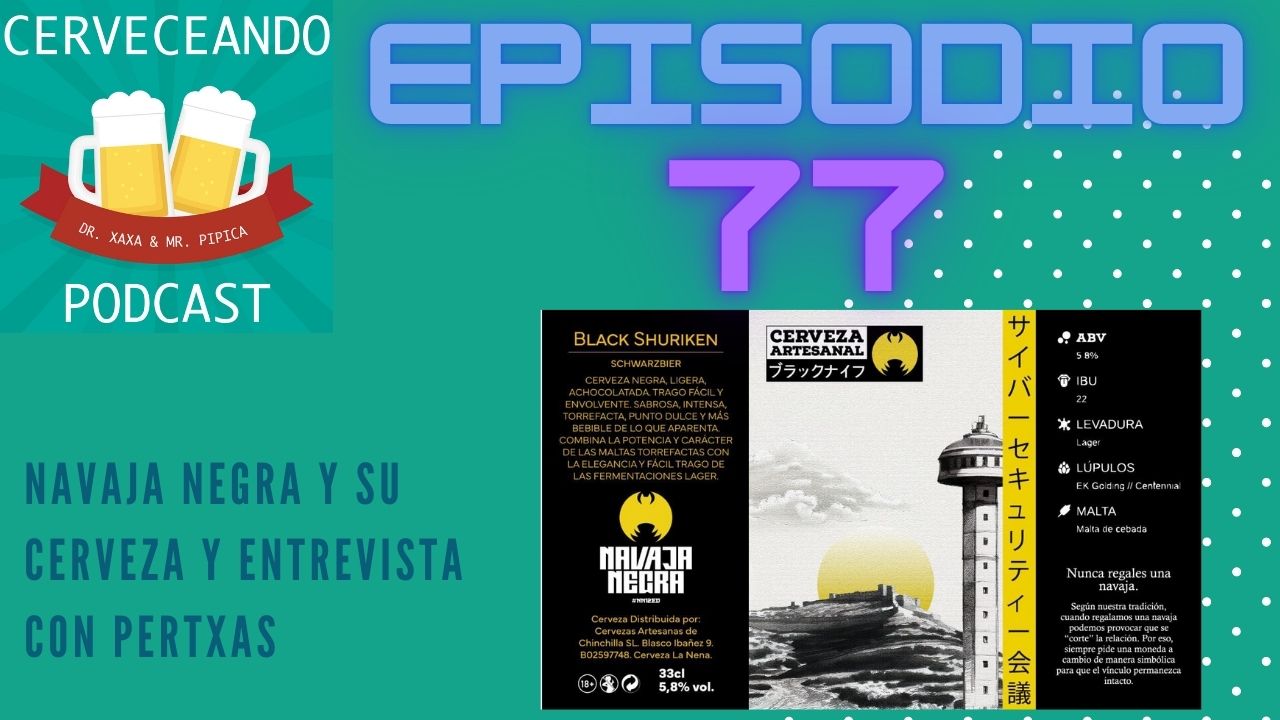 EPISODIO 77 NAVAJA NEGRA Y SU CERVEZA CON NUESTRO AMIGO PERTXAS