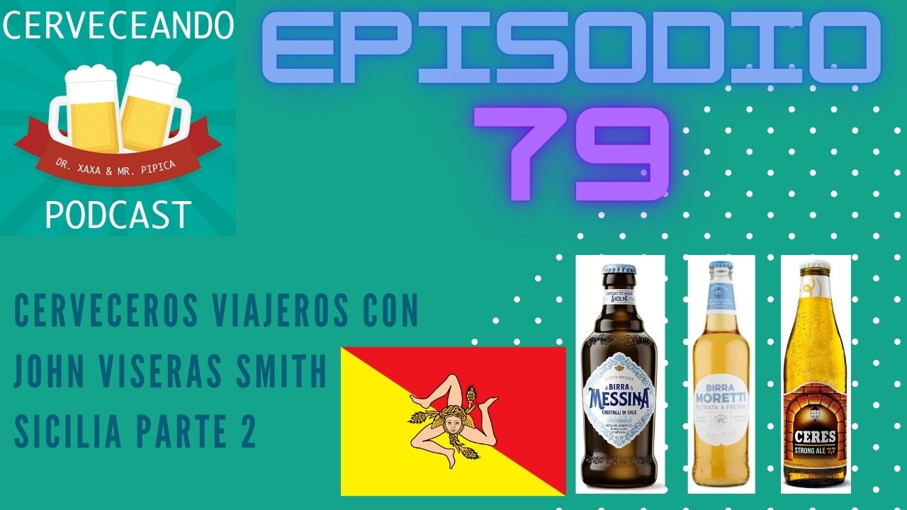 EPISODIO 79 CERVECEROS VIAJEROS SICILIA PARTE 2