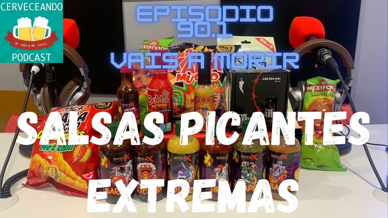 EPISODIO 90.1 Vais a morir. Salsas Picantes