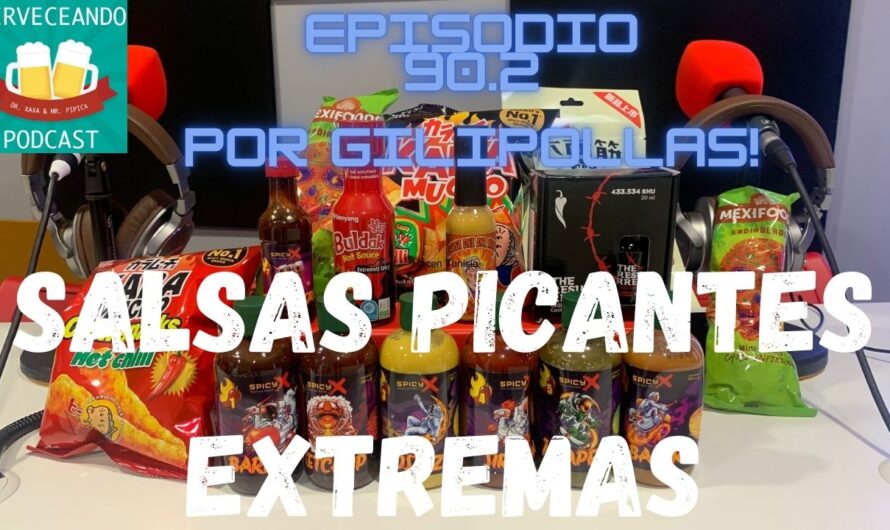 Cerveceando Podcast – Episodio 90.2 –  … por gilipollas – Probando salsas picantes extremas listo para escuchar