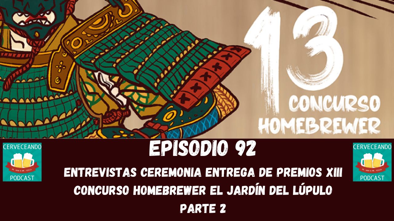 EPISODIO 92 ENTREVISTAS CONCURSO EL JARDIN DEL LUPULO PARTE 2