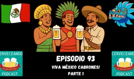 EPISODIO 93 viva Mexico cabrones parte 1